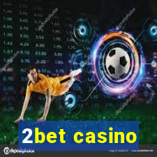 2bet casino